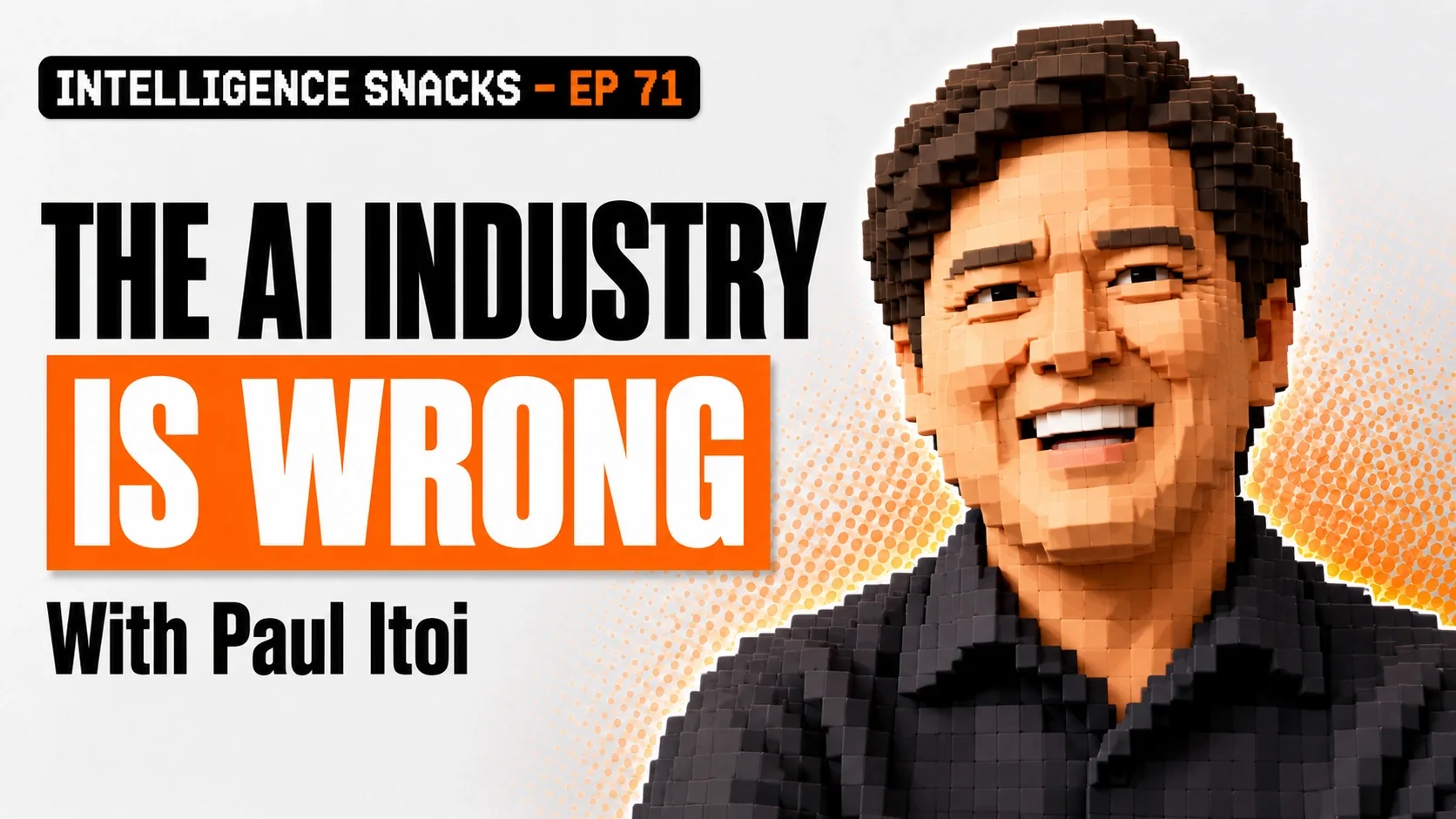 Episode 71: The AI Industry is Wrong