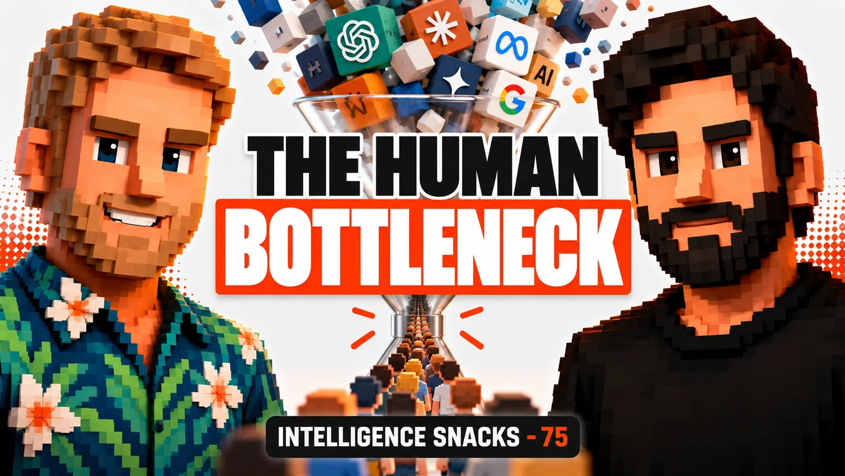 Episode 75: The Human Bottleneck