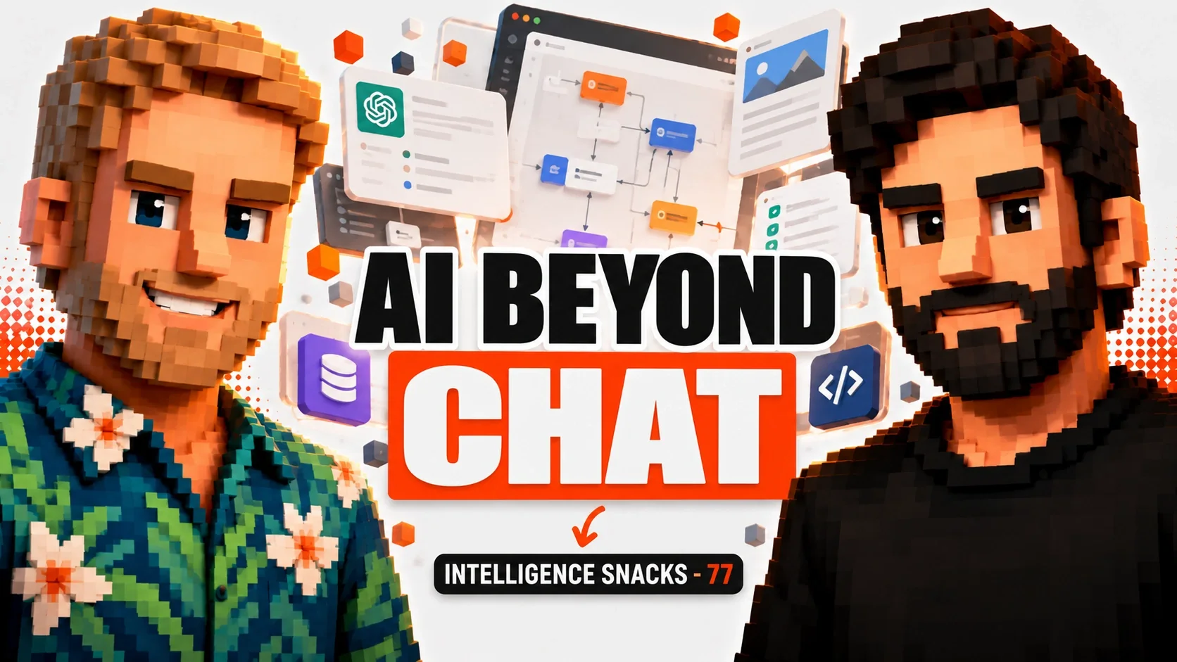 Episode 77: AI Beyond Chat